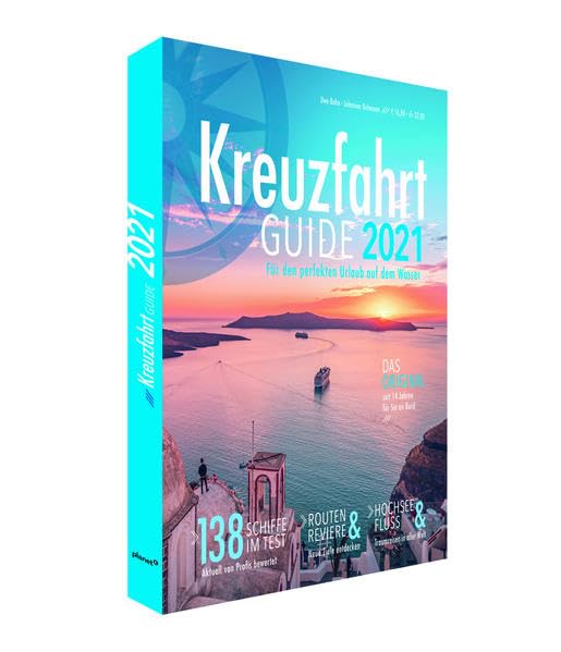 Kreuzfahrt Guide 2021: Für den perfekten Urlaub auf dem Wasser