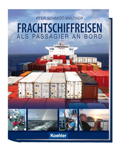 Frachtschiffreisen: Als Passagier an Bord