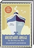 Kreuzfahrt-Knigge für die Frau von Welt: Dos and Don'ts auf hoher See. For Ladies Only